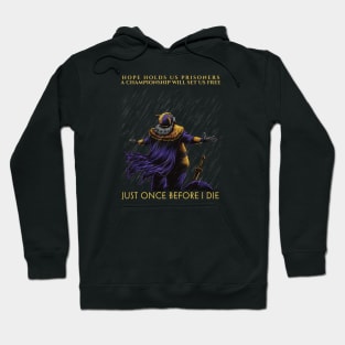 Minnesota Vikings Fans - Just Once Before I Die: Hope Hoodie